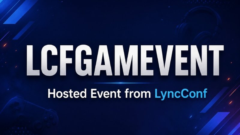 LCFGamevent Hosted Event From Lyncconf: Complete Registration, Enrollment, and Gameplay Guide